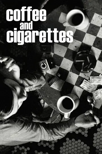 Poster to the movie "Coffee and Cigarettes" #956197
