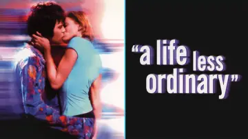 Backdrop to the movie "A Life Less Ordinary" #1048421