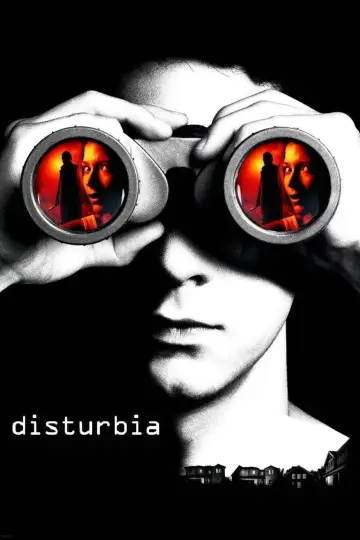 Poster to the movie "Disturbia" #790328