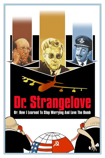 Poster to the movie "Dr. Strangelove or: How I Learned to Stop Worrying and Love the Bomb" #659055