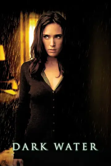 Poster to the movie "Dark Water" #357227