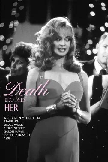 Poster to the movie "Death Becomes Her" #1164940