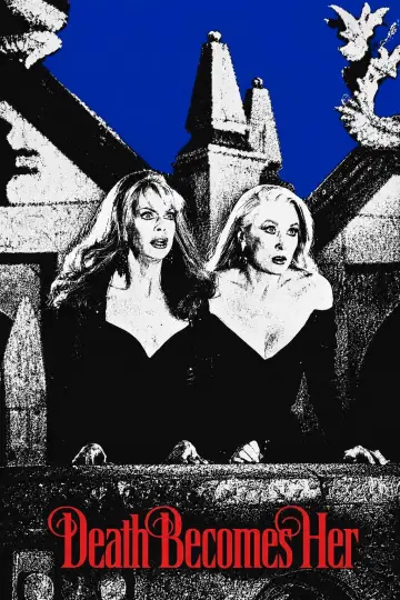 Poster to the movie "Death Becomes Her" #1164941