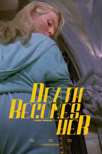 Poster to the movie "Death Becomes Her" #847922