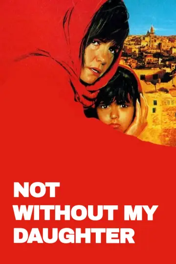 Poster to the movie "Not Without My Daughter" #870372