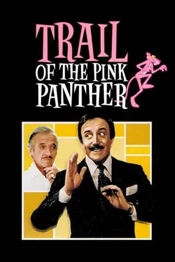 Poster to the movie "Trail of the Pink Panther" #1041786