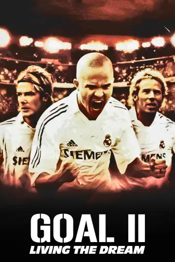 Poster to the movie "Goal II: Living the Dream" #1002952