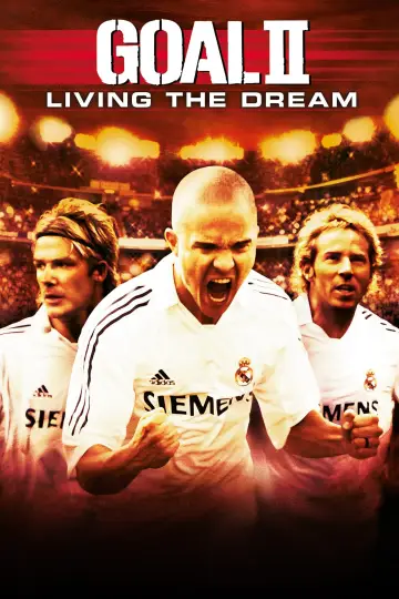 Poster to the movie "Goal II: Living the Dream" #310475
