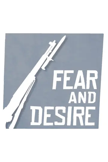 Poster to the movie "Fear and Desire" #1038942