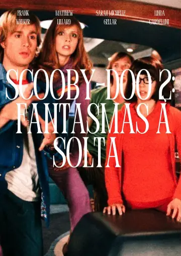 Poster to the movie "Scooby-Doo 2: Monsters Unleashed" #918545