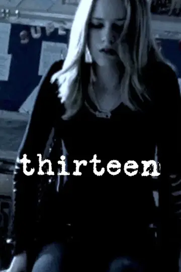 Poster to the movie "Thirteen" #107067