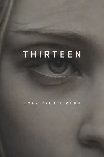 Poster to the movie "Thirteen" #1198532