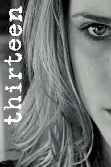 Poster to the movie "Thirteen" #276521