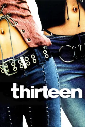 Poster to the movie "Thirteen" #849193