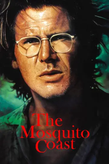 Poster to the movie "The Mosquito Coast" #1078277