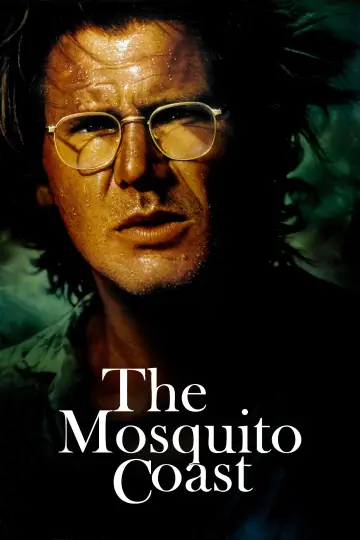 Poster to the movie "The Mosquito Coast" #1078279