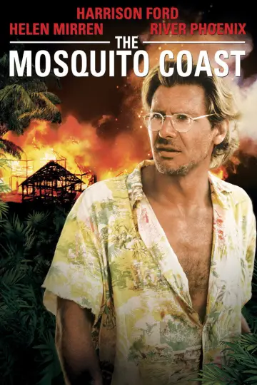 Poster to the movie "The Mosquito Coast" #1078280