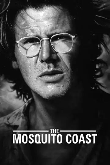 Poster to the movie "The Mosquito Coast" #1078287