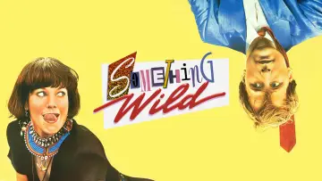 Backdrop to the movie "Something Wild" #951081