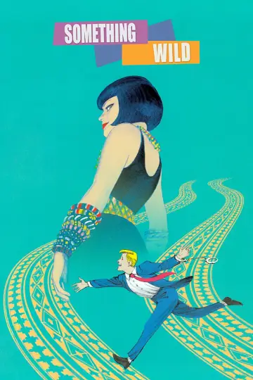 Poster to the movie "Something Wild" #951092