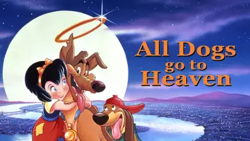 Backdrop to the movie "All Dogs Go to Heaven" #107725