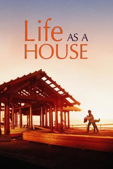 Poster to the movie "Life as a House" #991984