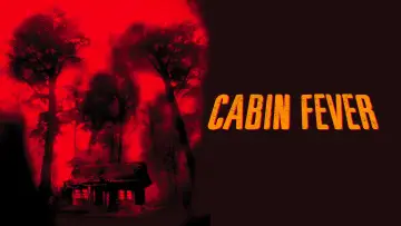Backdrop to the movie "Cabin Fever" #1200828