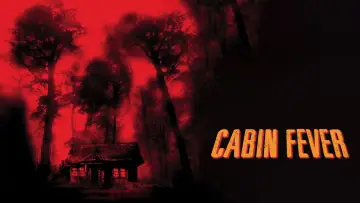Backdrop to the movie "Cabin Fever" #142132