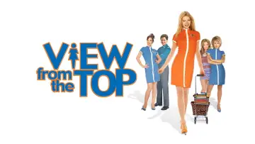 Backdrop to the movie "View from the Top" #1033340