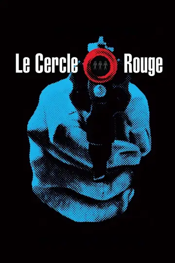 Poster to the movie "Le Cercle Rouge" #985684