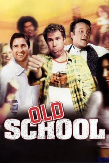 Poster to the movie "Old School" #587210