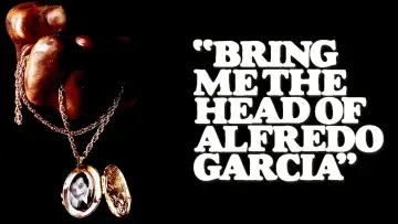 Backdrop to the movie "Bring Me the Head of Alfredo Garcia" #991741