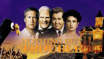Backdrop to the movie "Nothing but Trouble" #1007707