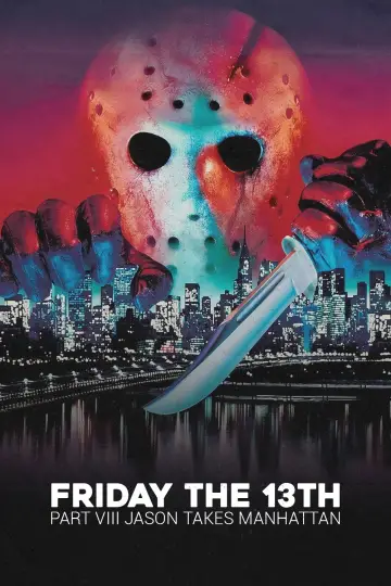Poster to the movie "Friday the 13th Part VIII: Jason Takes Manhattan" #874770