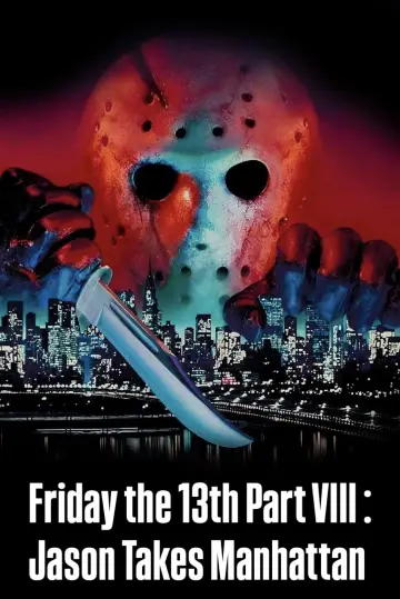 Poster to the movie "Friday the 13th Part VIII: Jason Takes Manhattan" #935698