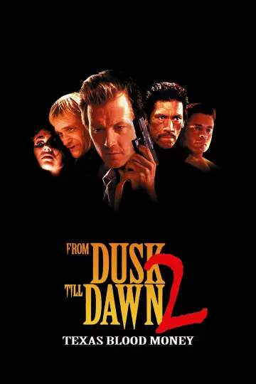 Poster to the movie "From Dusk Till Dawn 2: Texas Blood Money" #120457