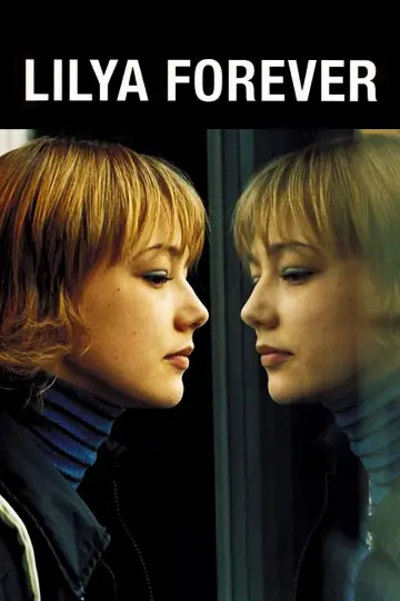 Poster to the movie "Lilya 4-ever" #154388