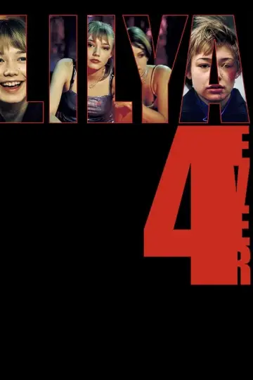 Poster to the movie "Lilya 4-ever" #474606