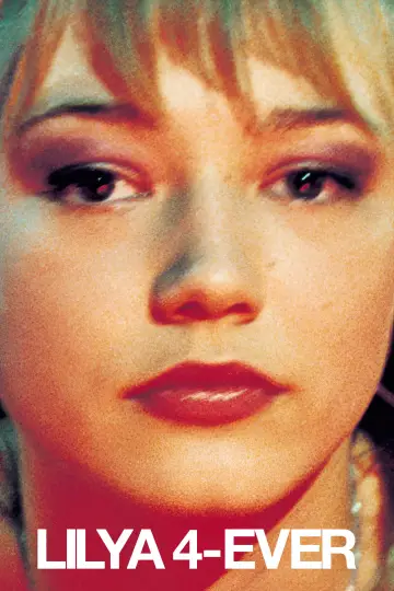 Poster to the movie "Lilya 4-ever" #887036