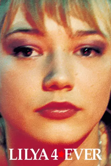 Poster to the movie "Lilya 4-ever" #887037