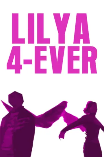 Poster to the movie "Lilya 4-ever" #887042