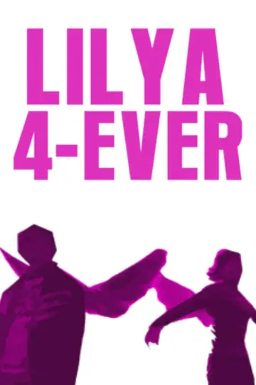 Poster to the movie "Lilya 4-ever" #887043