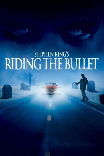 Poster to the movie "Riding the Bullet" #1050712