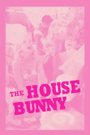 Poster to the movie "The House Bunny" #1166008