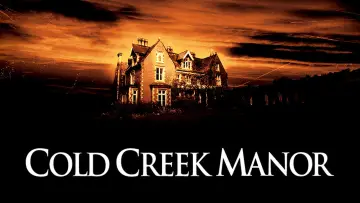 Backdrop to the movie "Cold Creek Manor" #897065