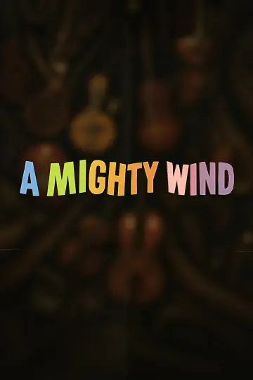 Poster to the movie "A Mighty Wind" #689859