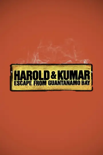 Poster to the movie "Harold & Kumar Escape from Guantanamo Bay" #936963