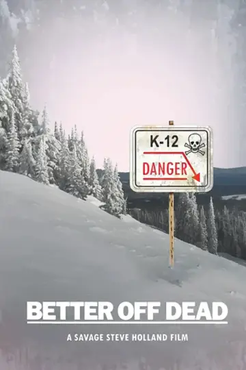 Poster to the movie "Better Off Dead..." #997313