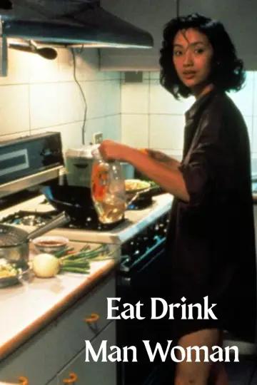 Poster to the movie "Eat Drink Man Woman" #870736