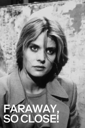 Poster to the movie "Faraway, So Close!" #1106213